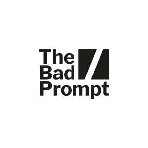 The Bad Prompt - AI Collective Prompt Project